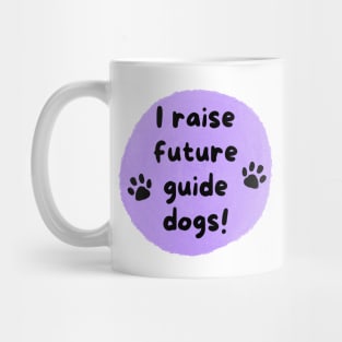 I Raise Future Guide Dogs Circle - Purple Circle Mug